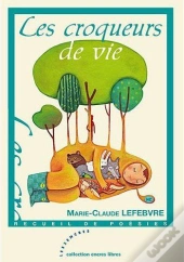 Les Croqueurs De Vie