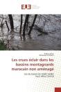 Les Crues Eclair Dans Les Bassins Montagnards Marocain Non Amenage - Preview