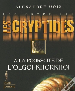 Capa do artigo Les Cryptides Tome 2 ; À La Poursuite De L'Olgoï-Khorkhoï