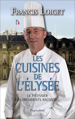Capa do artigo Les Cuisines De L'Elysée ; Le Pâtissier Des Présidents Raconte