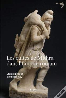 Capa do artigo Les Cultes De Mithra Dans L'Empire Romain : 550 Documents Présentés, Traduits Et Commentés
