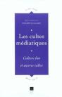 Les Cultes Mediatiques ; Culture Fan Et Oeuvres Cultes - Preview