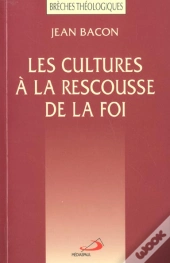 Les Cultures A La Rescousse De La Foi