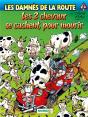 Les Damnés De La Route Tome 3 : Les 2 Chevaux Se Cachent Pour Mourir - Preview