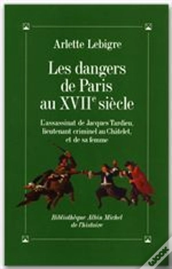 Capa do artigo Les Dangers De Paris Au Xvii Siècle