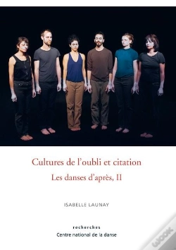Capa do artigo Les Danses D'Après Tome 2 ; Cultures De L'Oubli Et Citation