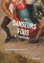 Les Danseurs Fous De Strasbourg - Preview