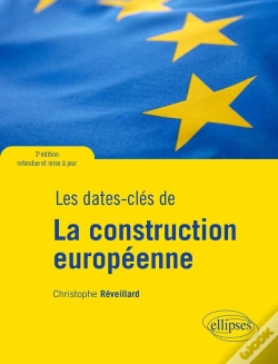 Capa do artigo Les Dates-Clés De La Construction Européenne ; 3e Edition Refondue Et Mise A Jour