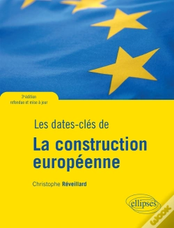 Capa do artigo Les Dates-Clés De La Construction Européenne - 3e Édition Refondue Et Mise À Jour