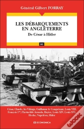 Les Débarquements En Angleterre ; De César À Hitler
