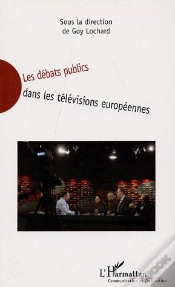 Capa do artigo Les Débats Publics Dans Les Télévisions Européennes