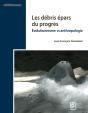 Les Débris Épars Du Progrès : Évolutionnisme Vs Anthropologie - Preview