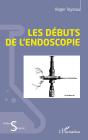 Les Débuts De L'Endoscopie - Preview