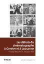 Les Débuts Du Cinématogrpaphe À Genève Et À Lausanne - Preview