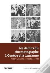 Capa do artigo Les Débuts Du Cinématogrpaphe À Genève Et À Lausanne
