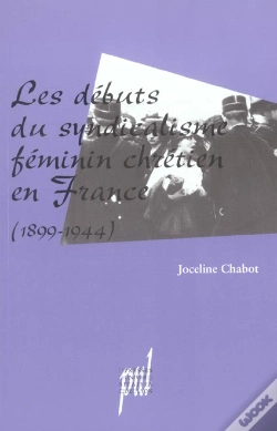 Capa do artigo Les Debuts Du Syndicalisme Feminin Chretien En France, 1899-1944