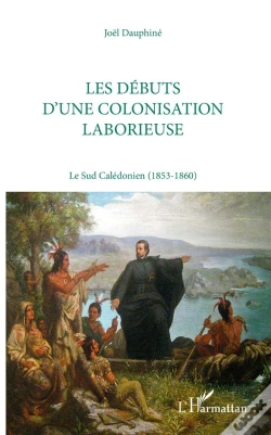 Capa do artigo Les Debuts D'Une Colonisation Laborieuse ; Le Sud Caledonien