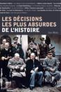 Les Décisions Les Plus Absurdes De L'Histoire - Preview