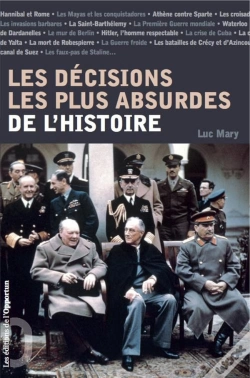 Capa do artigo Les Décisions Les Plus Absurdes De L'Histoire