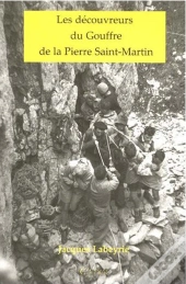 Les Découvreurs Du Gouffre De La Pierre Saint-Martin