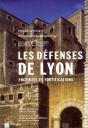 Les Defenses De Lyon. Enceinte Et Fortifications (2e Ed) - Preview