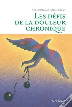 Capa do artigo Les Defis De La Douleur Chronique ; Comprendre Et Accompagner La Personne Vivant Des Douleurs Persistantes