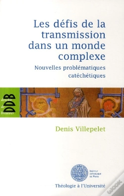 Capa do artigo Les Défis De La Transmission Dans Un Monde Complexe : Nouvelles Problématiques Catéchétiques