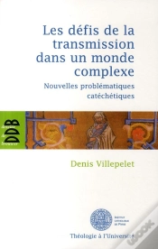 Capa do artigo Les Défis De La Transmission Dans Un Monde Complexe : Nouvelles Problématiques Catéchétiques