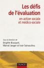 Les Défis De L'Évaluation ; En Action Sociale Et Médico-Sociale - Preview