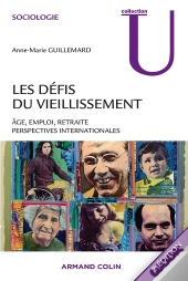 Les Défis Du Vieillissement ; Âge, Emploi, Retraite, Perspectives Internationales (2e Édition)