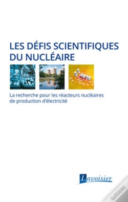 Capa do artigo Les Défis Scientifiques Du Nucléaire : La Recherche Pour Les Réacteurs Nucléaires De Production D'Électricité