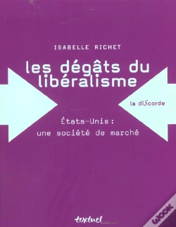 Capa do artigo Les Dégâts Du Libéralisme ; Etats-Unis : Une Société De Marché