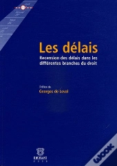 Les Délais ; Recension Des Délais Dans Les Différentes Branches Du Droit