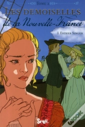 Les Demoiselles De La Nouvelle-France T.2