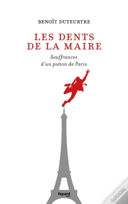 Capa do artigo Les Dents De La Maire - Souffrances D'Un Pieton De Paris