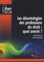 Les Déontologies Des Professions Du Droit : Quel Avenir ? - Preview