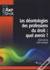 Capa do artigo Les Déontologies Des Professions Du Droit : Quel Avenir ?
