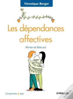 Capa do artigo Les Dépendances Affectives ; Aimer Et Être Soi (2e Édition)