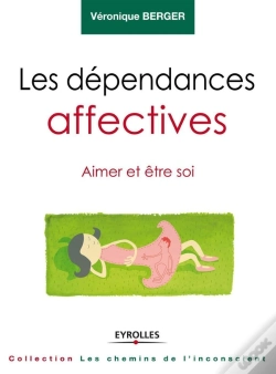 Capa do artigo Les Dependances Affectives - Aimer Et Etre Soi