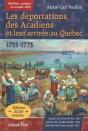 Les Deportations Des Acadiens Et Leur Arrivee Au Quebec - 1755-1775 - Preview