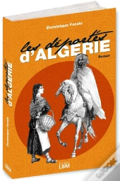 Les Déportés D'Algérie ; Une Saga Familiale 1848-1962