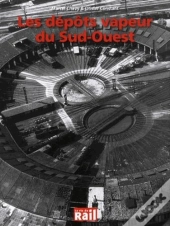 Les Depots Vapeur Du Sud Ouest