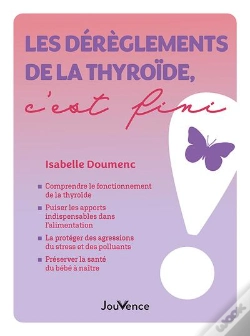 Capa do artigo Les Dérèglements De La Thyroïde, C'Est Fini !