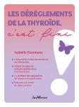 Les Dérèglements De La Thyroïde, C'Est Fini !