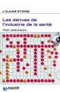 Les Dérives De L'Industrie De La Santé : Petit Abécédaire - Preview