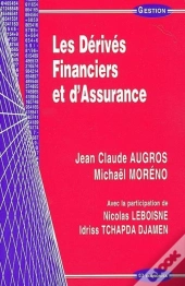Les Derives Financiers Et D'Assurance ; Evaluation Et Techniques De Gestion