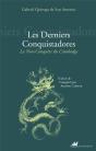 Les Derniers Conquistadores ; La Non-Conquête Du Cambodge - Preview
