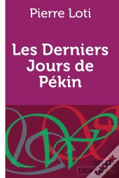 Les Derniers Jours De Pékin