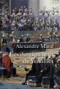 Les Derniers Jours De Versailles - Preview