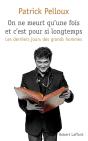 Les Derniers Jours Des Grands Hommes Tome 1 ; On Ne Meurt Qu'Une Fois Et C'Est Pour Si Longtemps - Preview